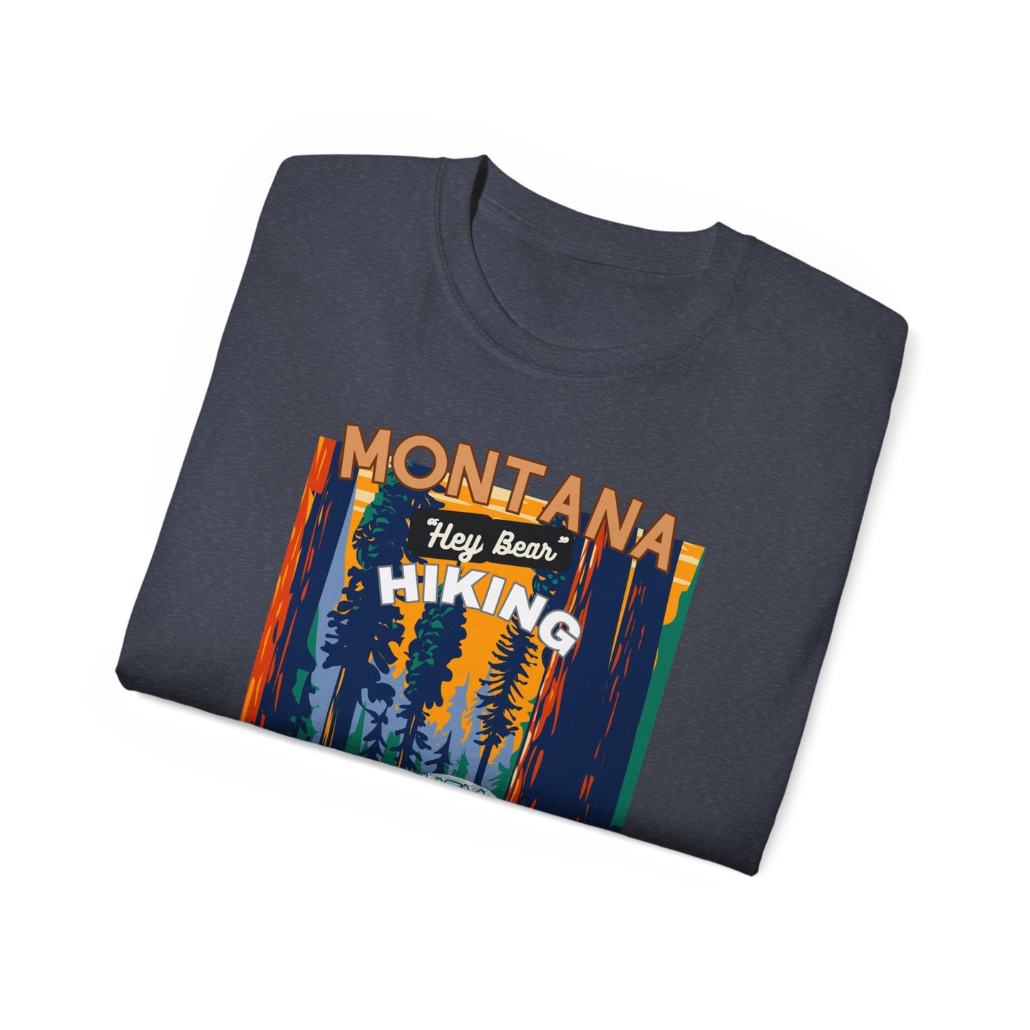 Hiking T-shirt Hey Bear Funny Montana By Montana Backcountry Outfitterz