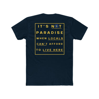 "It's not paradise" Tshirt - Unisex Cotton Crew Tee