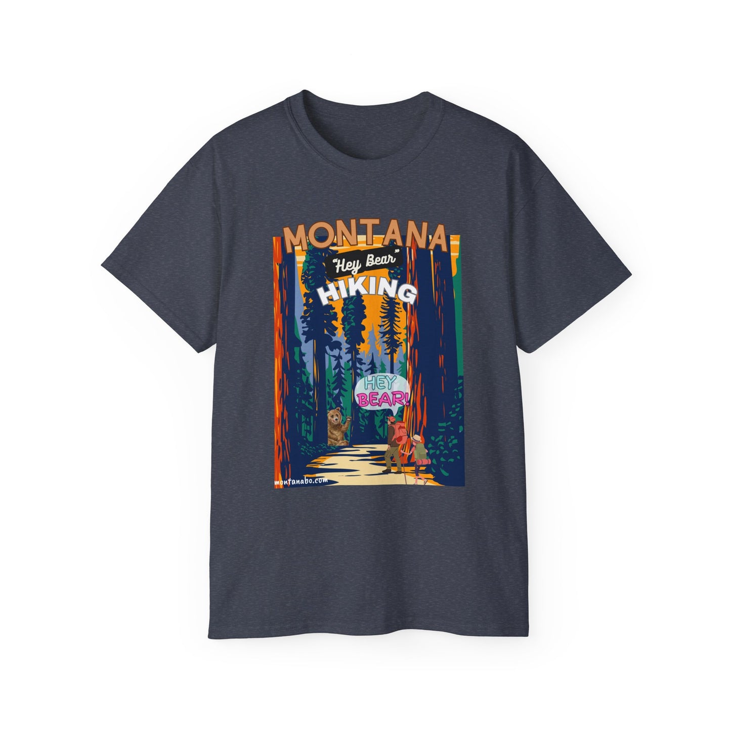 Hiking T-shirt Hey Bear Funny Montana By Montana Backcountry Outfitterz